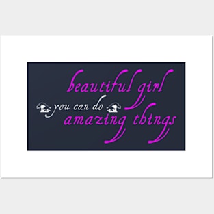 beautiful girl you can do amazing things Posters and Art